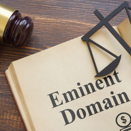 Eminent Domain: What Are Your Rights?