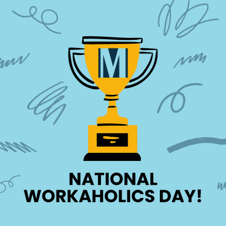 National Workaholics Day