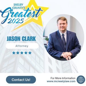 Attorney Jason Clark, named Shelby County’s Greatest 2025, is shown in a suit seated at a desk. Text provides contact information for mcneelylaw.com.